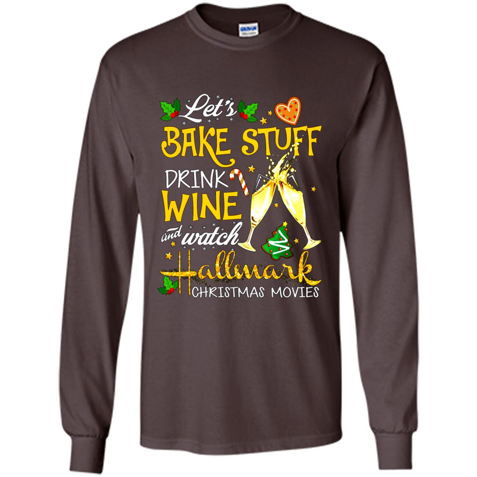 Let’s Bake Stuff Drink And Watch Hallmark Christmas Movies Sweatshirt PINGPONG