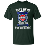 Don't Ask Me Why I'm A Detroit Pistons Fan Ask Yourself