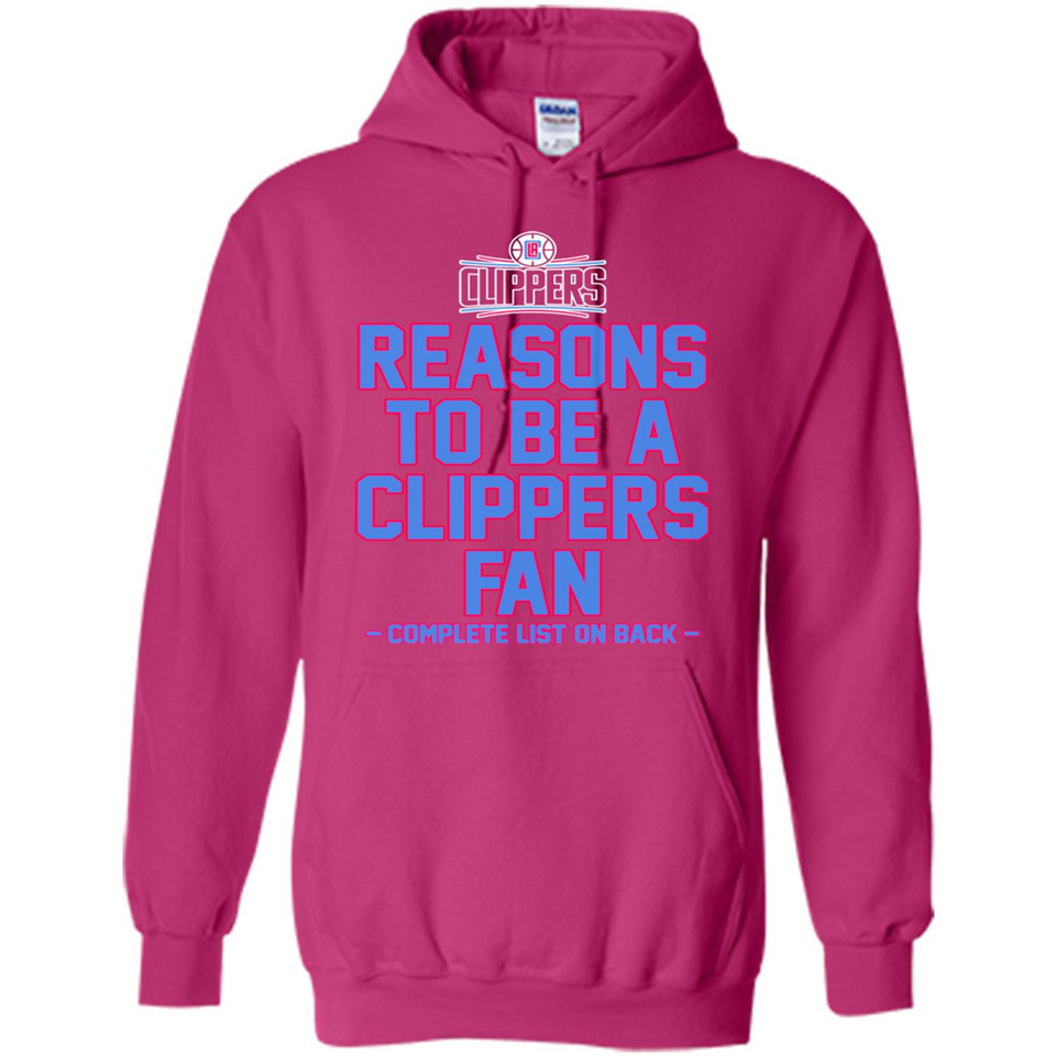 Reasons to be a LA Clippers Fan Complete List on Back - Hoodie