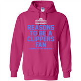 Reasons to be a LA Clippers Fan Complete List on Back - Hoodie