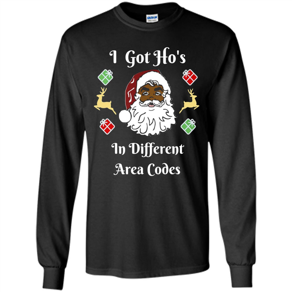 I Got Ho's Santa Christmas - Long Sleeve T-Shirt