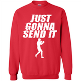 Just Gonna Send It Boxing Boxer Fighter Kick Fighting - Sweatshirt