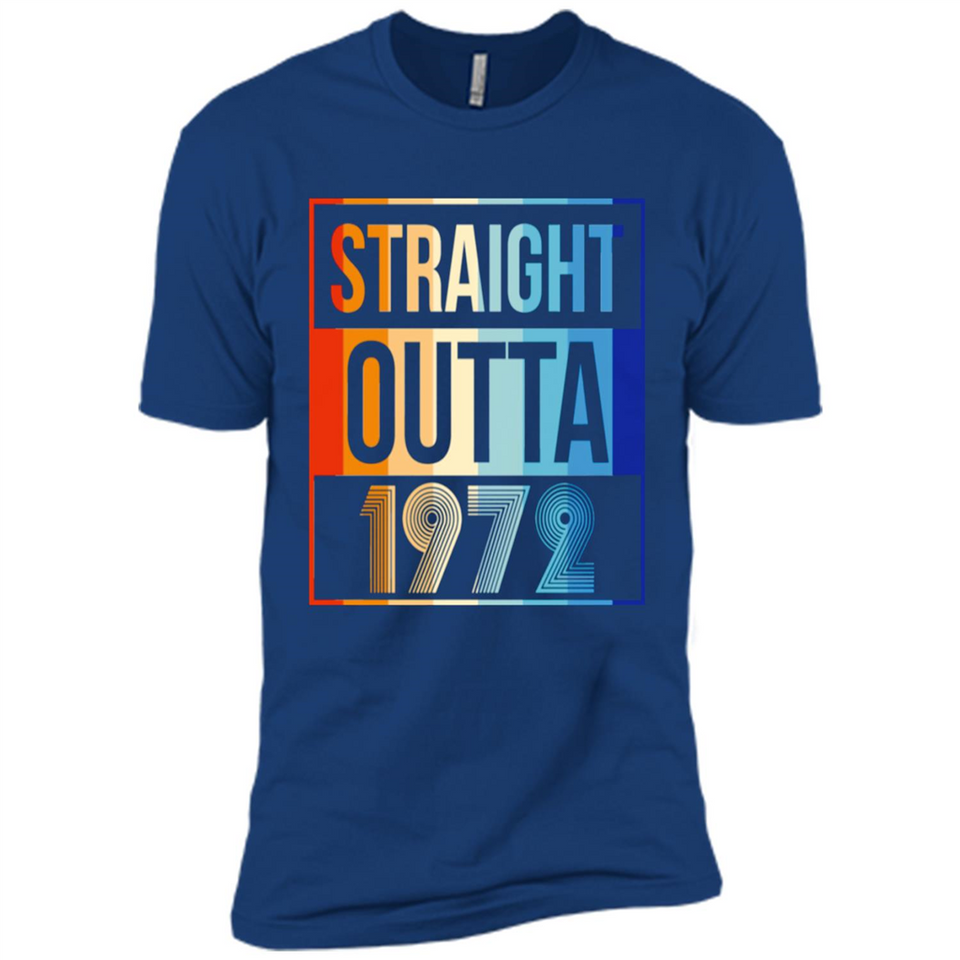 Retro Straight Outta 1972 46 Years Old - Premium Short Sleeve T-Shirt