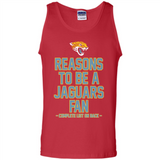 Reasons to be a Jacksonville Jaguars Fan Complete List on Back - Tank Top
