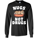 Nugs Not Drugs - Long Sleeve T-Shirt