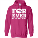 Orlando Magic Forever For ever not just when we win - Hoodie