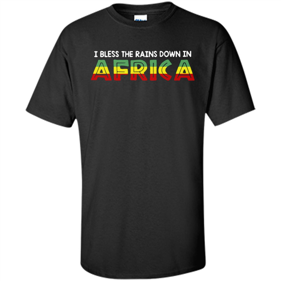 I BLESS THE RAINS DOWN IN AFRICA