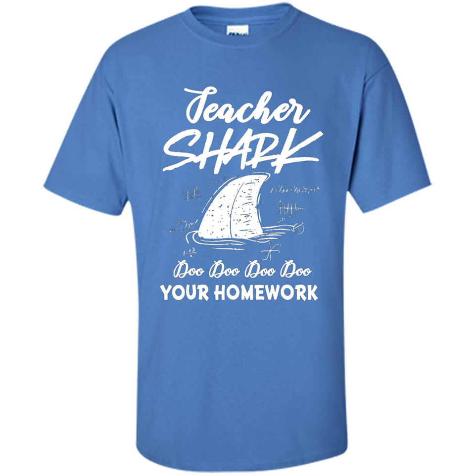 Teacher Shark Doo Doo Doo Your Homework Shirt Ladies' Boyfriend