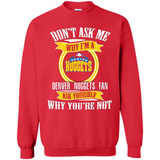 Don't Ask Me Why I'm A Denver Nuggets Fan Ask Yourself