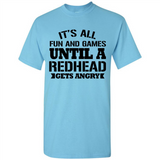 It's all fun and games until a redhead gets angry - Shirt