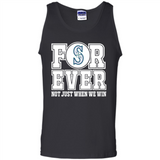 Seattle Mariners Forever For ever not just when we win - Tank Top