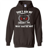 Don't Ask Me Why I'm A Washington Capitals Fan Ask Yourself