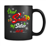 Dear Santa My Sister Did It Christmas