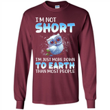 The owl I'm not short I just more down to Earth than most people - Long Sleeve T-Shirt