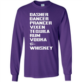 Dasher Dancer Prancer Vixen Tequila Rum Vodka Whiskey Reindeer Christmas T-Shirt - Long Sleeve T-Shirt