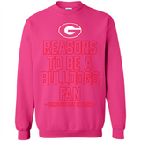 Reasons to be a Georgia Bulldogs Fan Complete List on Back - Sweatshirt