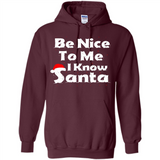 Be Nice To Me, I Know Santa Christmas - Hoodie