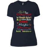 Maybe Christmas Doesn't Come From Store Christmas Means - Ladies' Boyfriend T-Shirt