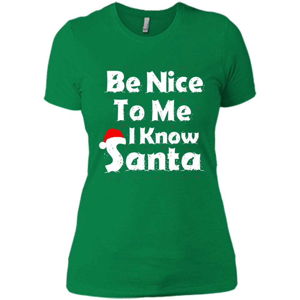 Be Nice To Me, I Know Santa Christmas - Ladies' Boyfriend T-Shirt