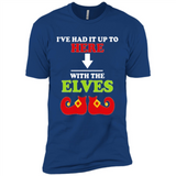 Ive Had It Up To Here With The Elves - Premium Short Sleeve T-Shirt