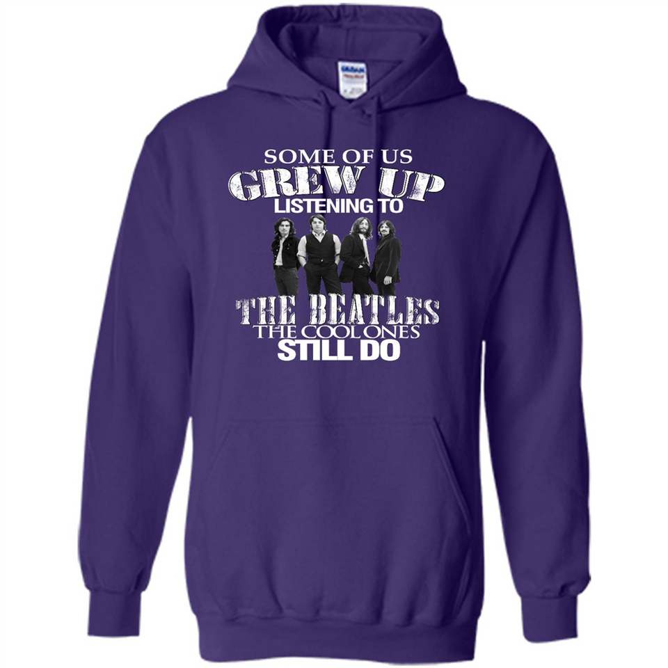 Some of us grew up listening to the beatles