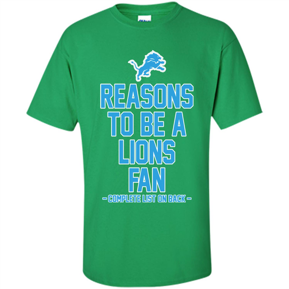 Reasons to be a Detroit Lions Fan Complete List on Back - Shirt