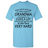 Don't Mess With Me My Grandma Is Crazy And She Will Punch You - Shirt