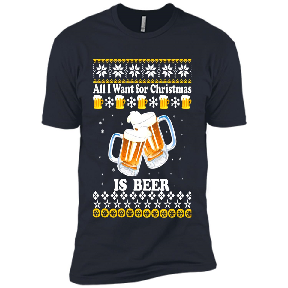 All I want for Christmas is Beer sweater - Premium Short Sleeve T-Shirt