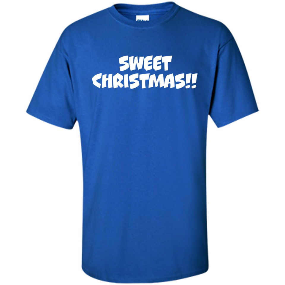 SWEET CHRISTMAS sweetchristmas - Shirt