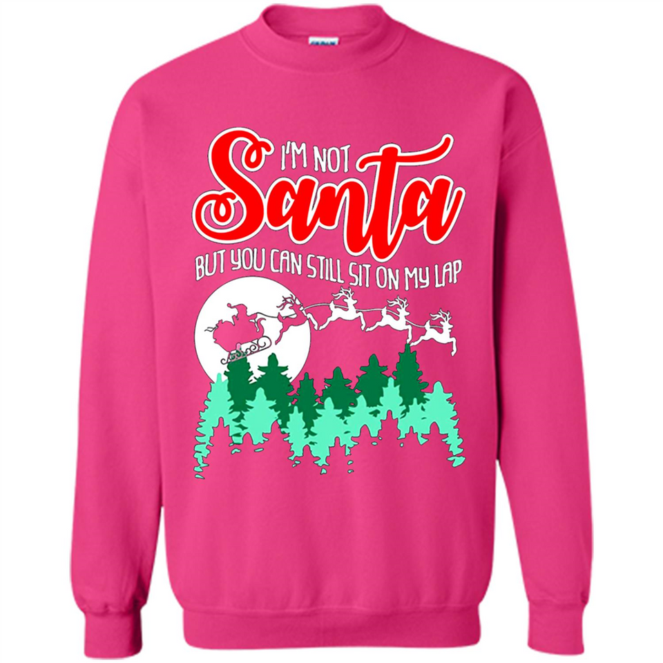 I'm Not Santa But You Can Sit On My Lap Christmas