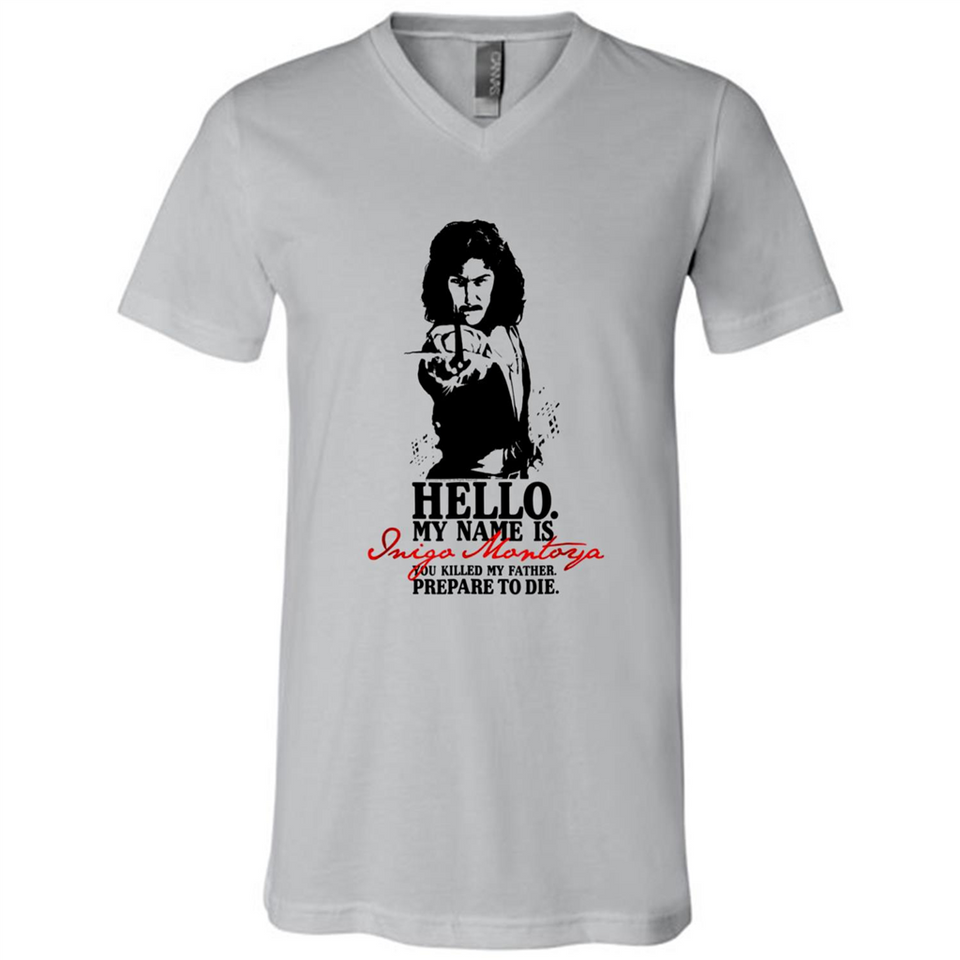 Hello My Name Is Inigo Montoya You Killed My Father Prepare To Die MERCHCUTE - Canvas Unisex V-Neck