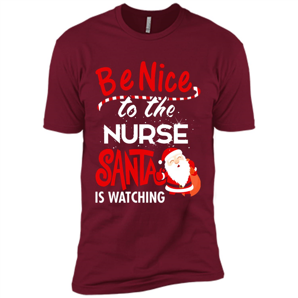 Be Nice To Nurse Santa Is Watching - Premium Short Sleeve T-Shirt