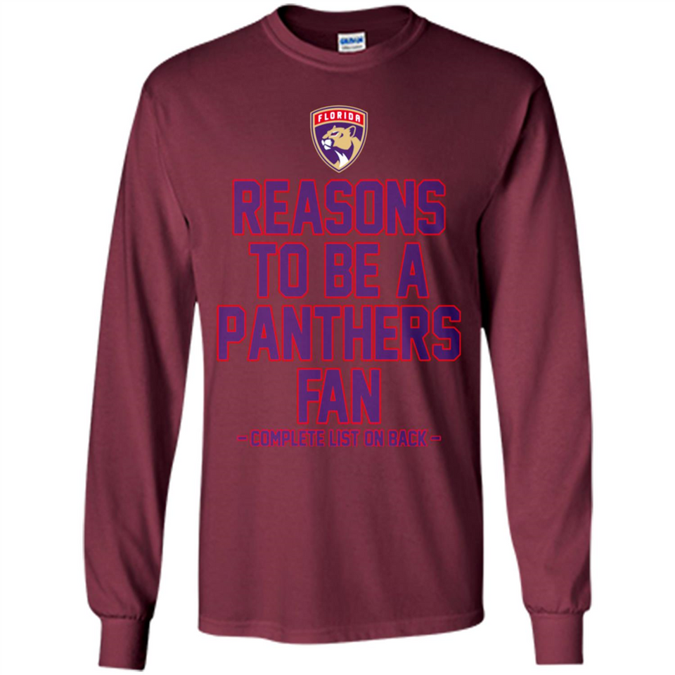 Reasons to be a Florida Panthers Fan Complete List on Back - Long Sleeve T-Shirt