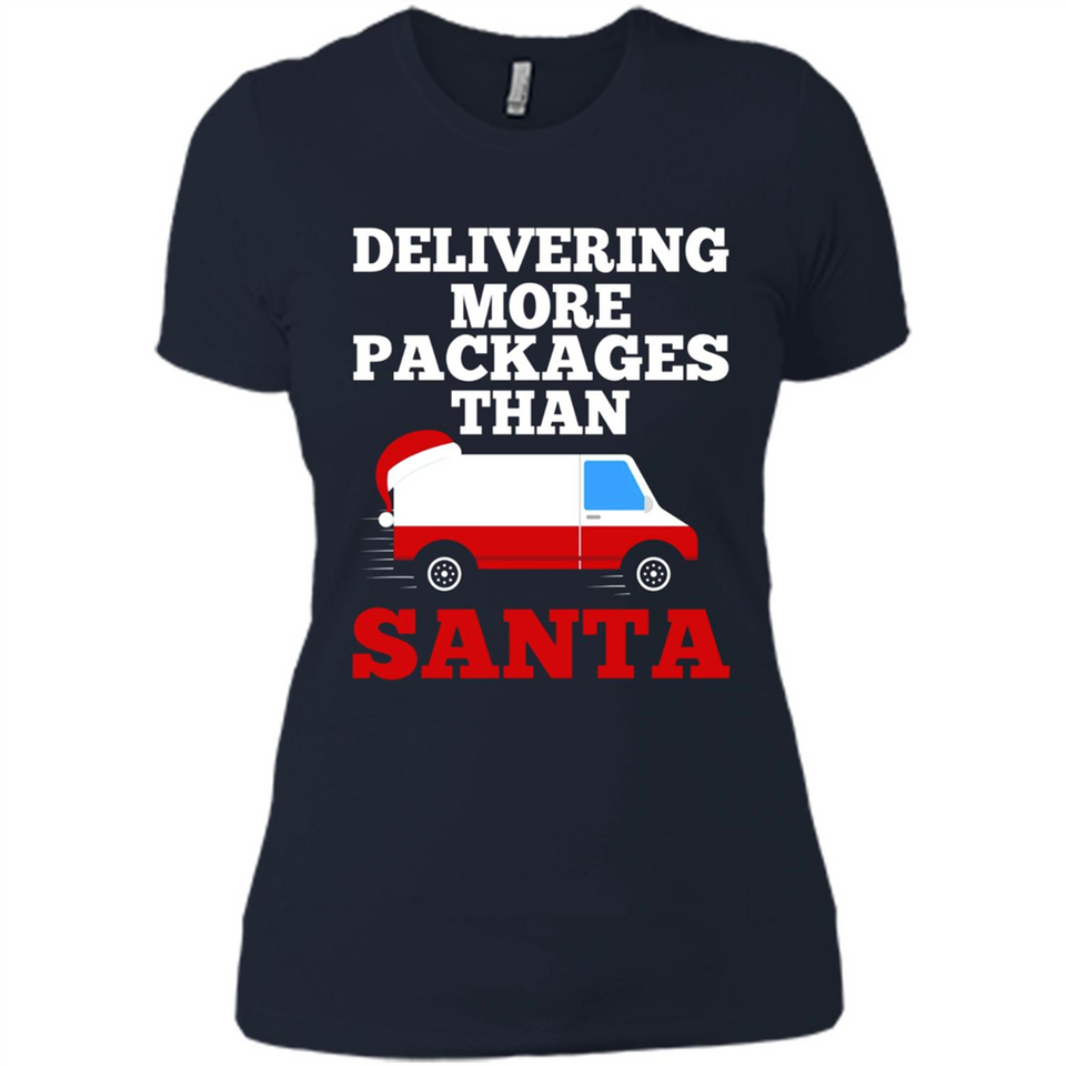 Delivering More Packages Than Santa Shirt - Postal Gift - Ladies' Boyfriend T-Shirt