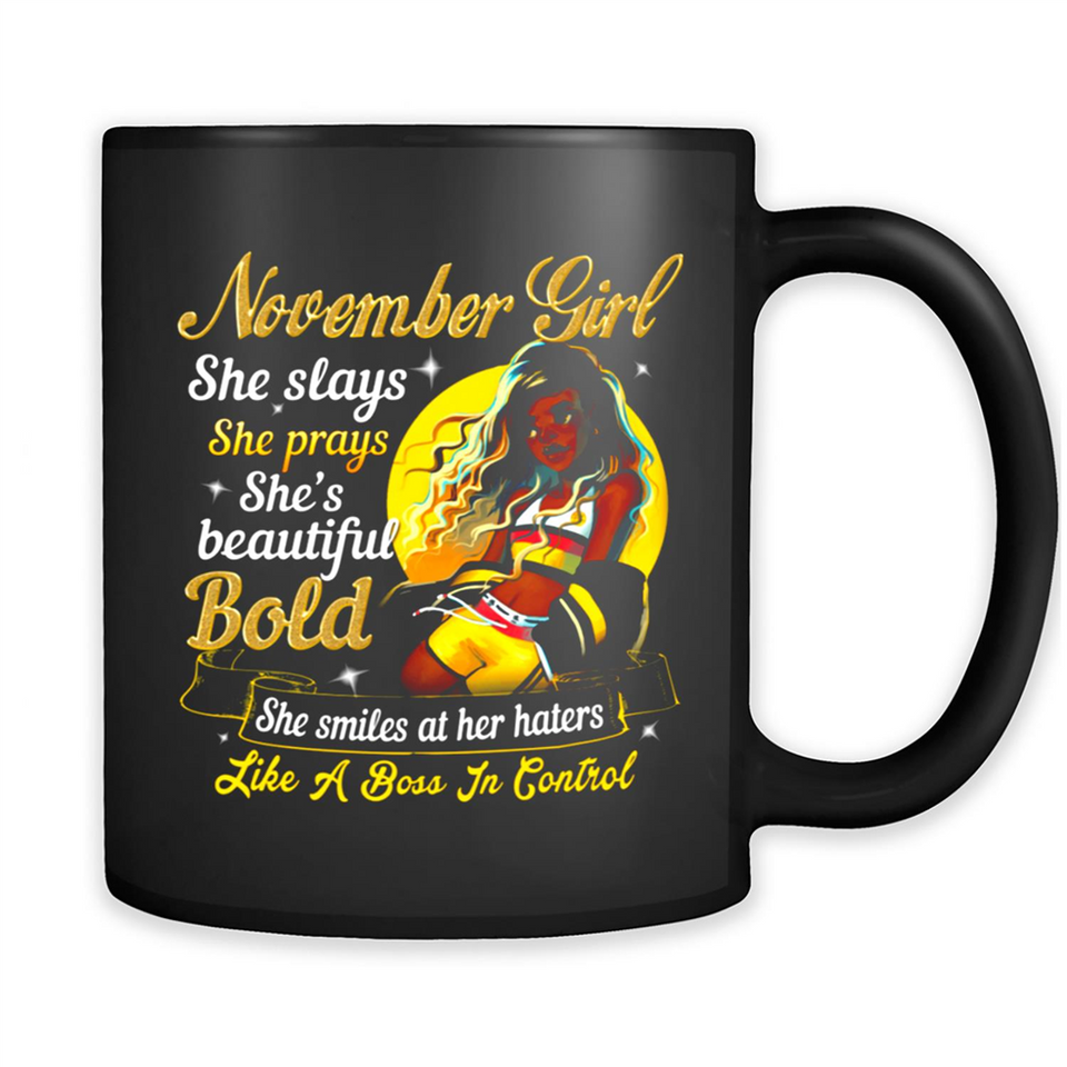 November Girl She Slays She Prays She's Beautiful PINGPONG