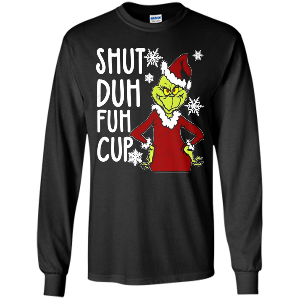 Christmas Grinch Shut Duh Fuh Cup