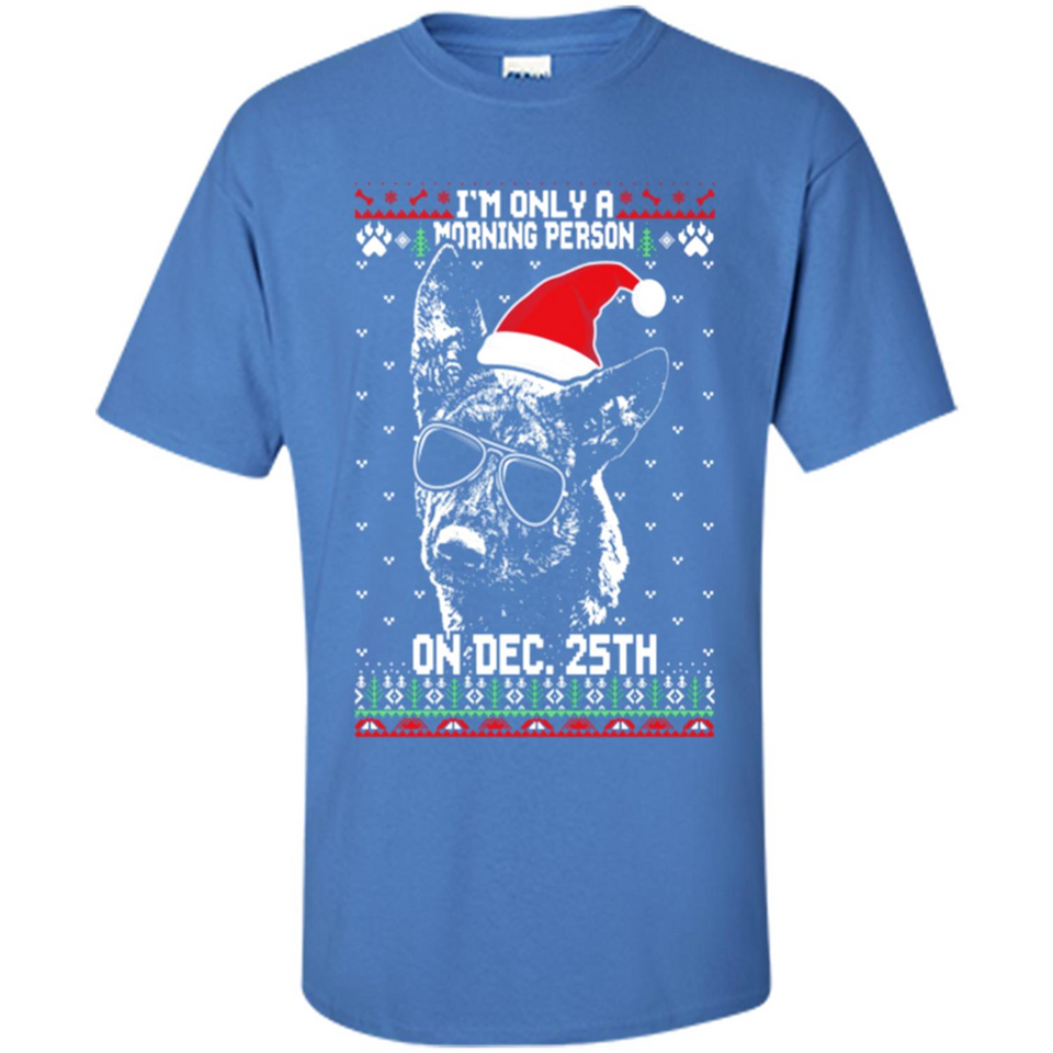 Morning Person Dutch Shepherd Funny Xmas - Shirt