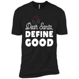 Dear Santa Define Good Christmas - Premium Short Sleeve T-Shirt