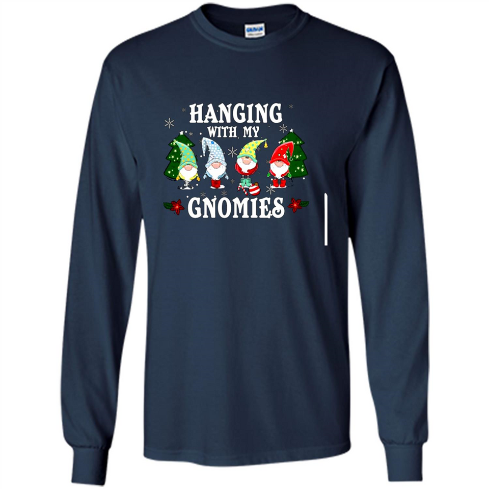 Christmas Garden Gnome Hanging With My Gnomies - Long Sleeve T-Shirt