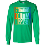Retro Straight Outta 1978 40 Years Old - Long Sleeve T-Shirt