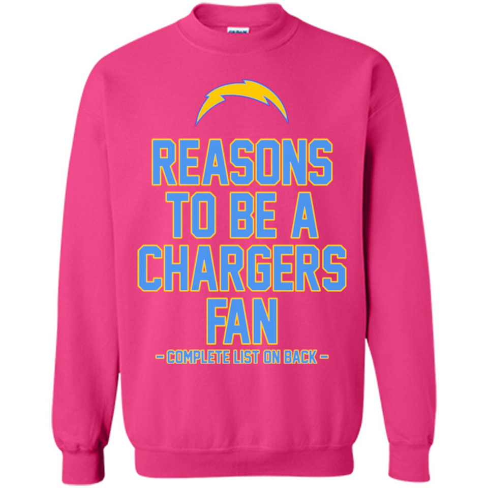 Reasons to be a Los Angeles Chargers Fan Complete List on Back - Sweatshirt