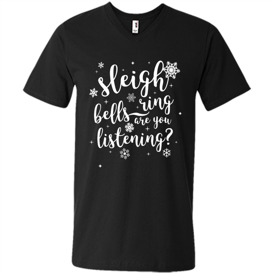 Sleigh Bells Ring Are You Listening Christmas Carol - Men's V-Neck