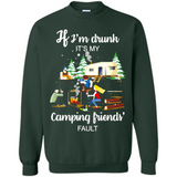 If I'm drunk It's my camping friends fault