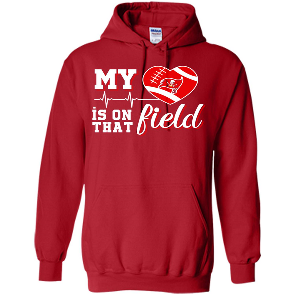 Tampa Bay Buccaneers Football My Heart is on that Field - Hoodie