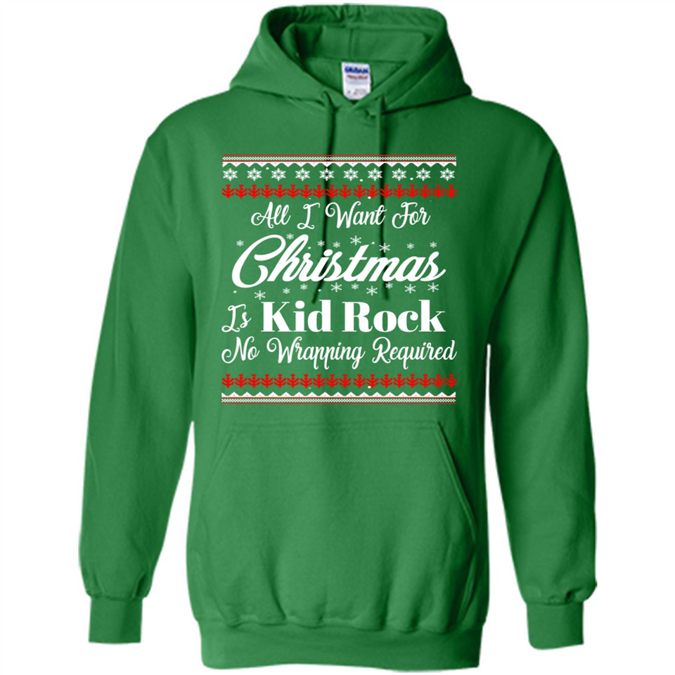 All I want for Christmas is kid rock no wrapping required sweater PINGPONG