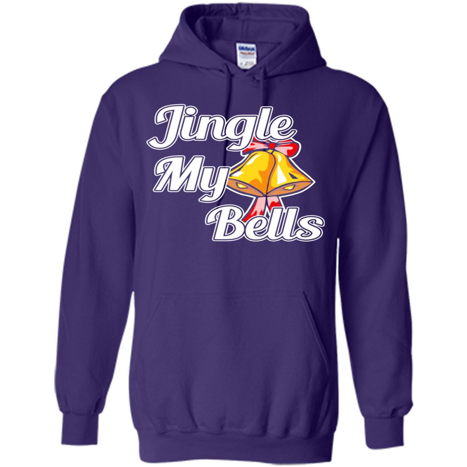 Jingle My Bells - Hoodie