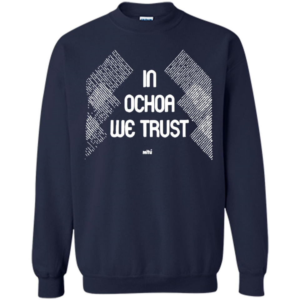 IN OCHOA WE TRUST