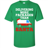 Delivering More Packages Than Santa Shirt - Postal Gift - Shirt