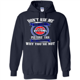 Don't Ask Me Why I'm A Detroit Pistons Fan Ask Yourself