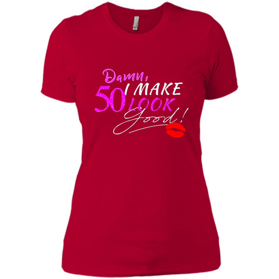 I Make 50 Look Good 50 Years To Perfection - Ladies' Boyfriend T-Shirt